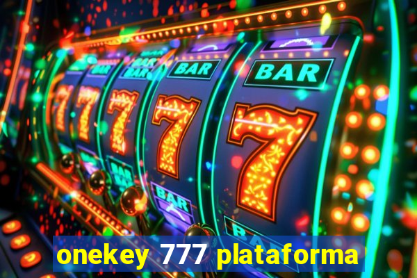 onekey 777 plataforma